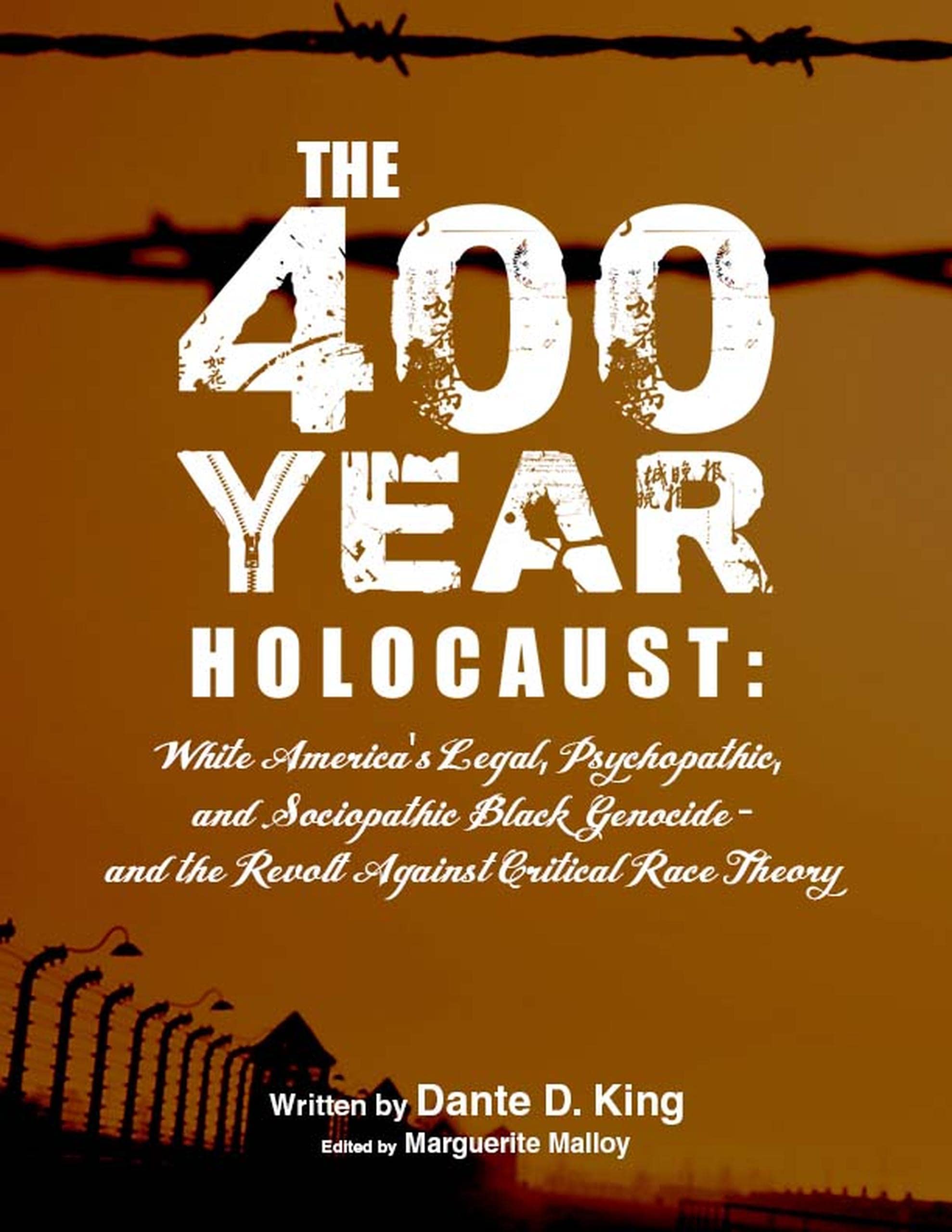 The 400-Year Holocaust: White America’s Legal, Psychopathic, and Sociopathic Black Genocide - and the Revolt Against Critical Race Theory