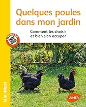 Download Quelques poules dans mon jardin. Comment les choisir et bien s'en occuper PDF