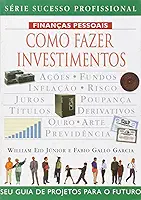 Como Fazer Investimentos. Financas Pessoais
