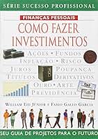 Como Fazer Investimentos. Financas Pessoais