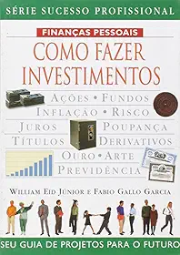 Como Fazer Investimentos. Financas Pessoais