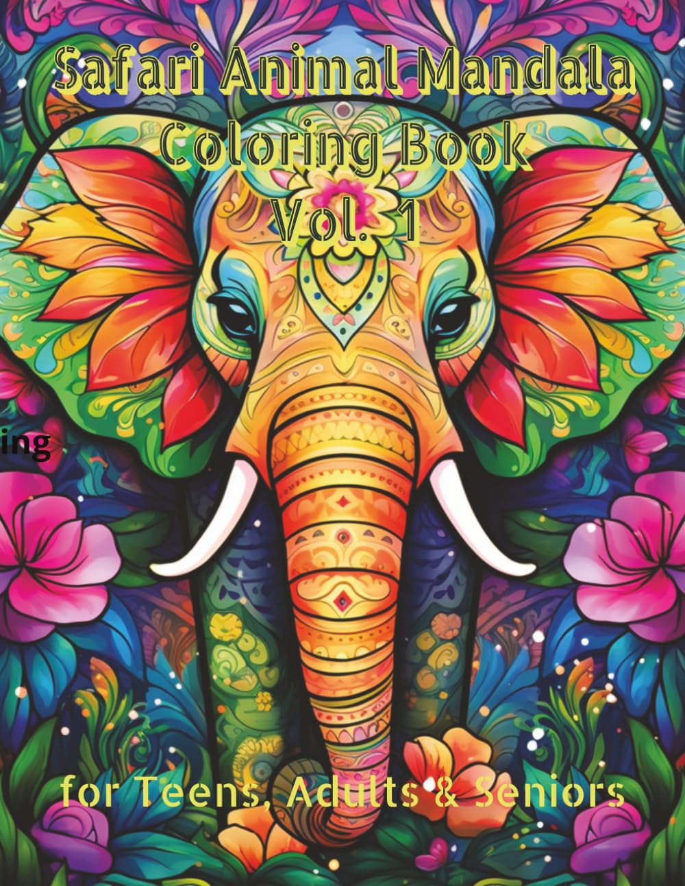 Safari Animal Mandala Coloring Book Vol. 1: 100 Intricate Illustrations for Stress Relief and Relaxation