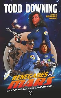 Renegades of Mars (Tales of the AEGIS Space Rangers)