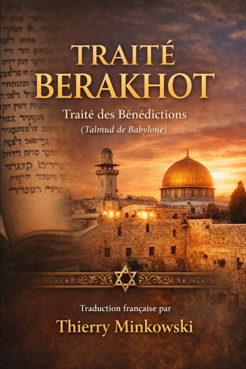 TRAITÉ BERAKHOT: Traité des Bénédictions (Talmud de Babylone) (Études du Talmud)