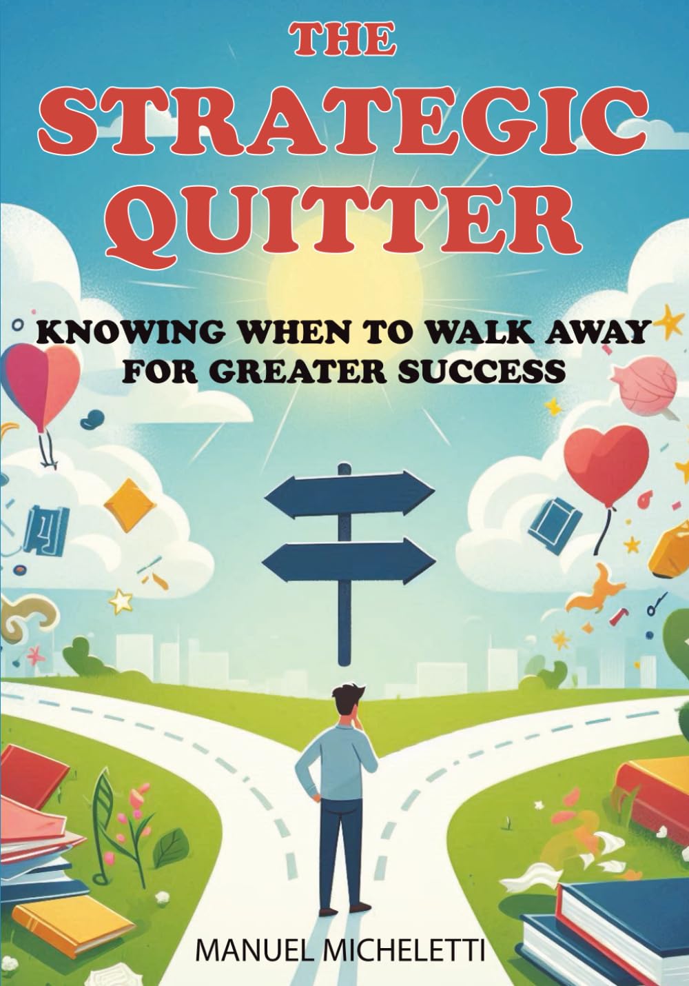 The Strategic Quitter: Knowing When to Walk Away for Greater Success