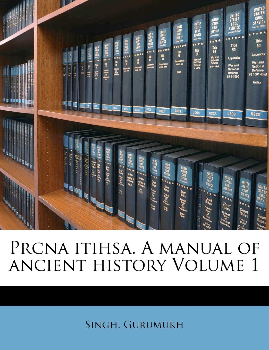 Prcna itihsa. A manual of ancient history; Volume 1