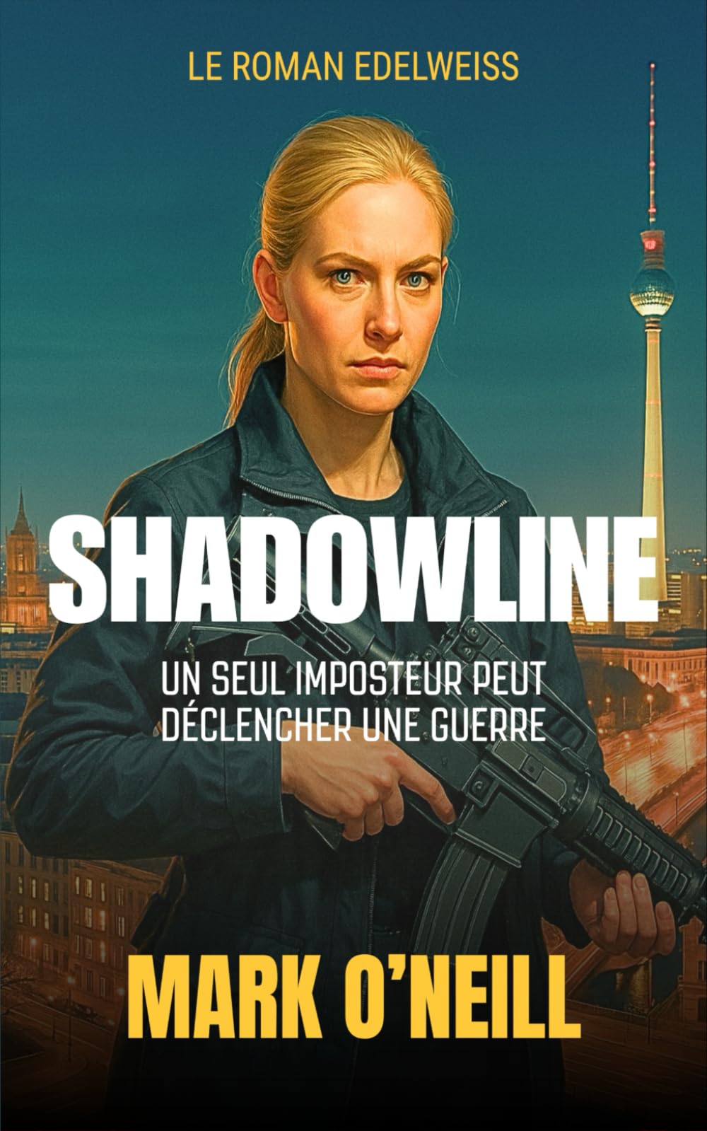 Shadowline: Un coup d’État invisible. Une équipe d’élite brisée. Une traque implacable au cœur du pouvoir (Edelweiss (FR))