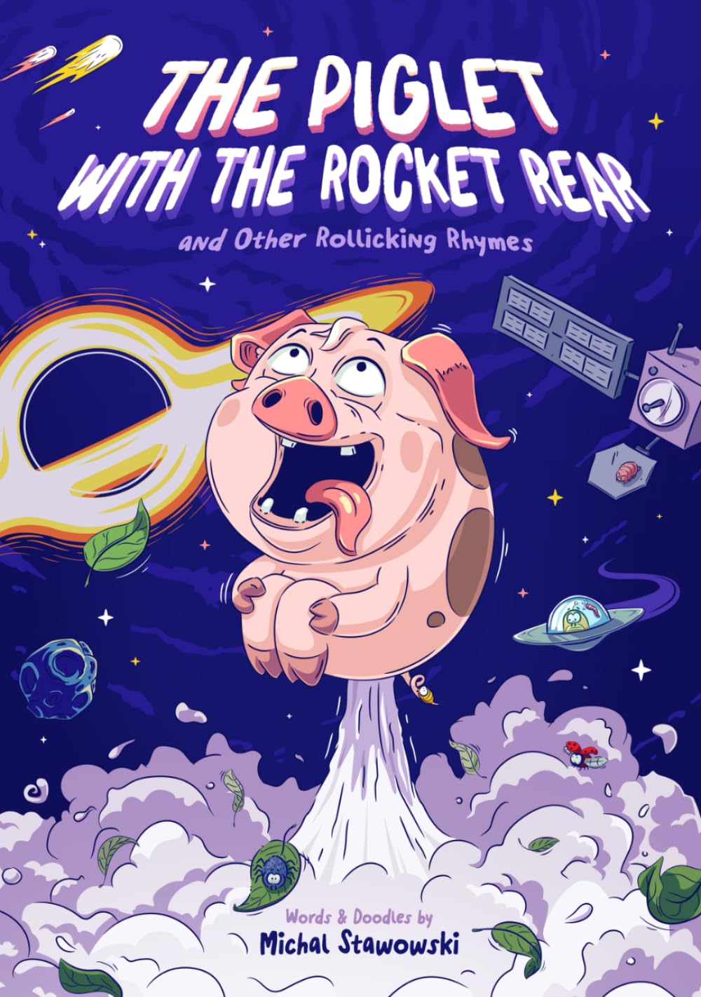 The Piglet with the Rocket Rear: And Other Rollicking Rhymes