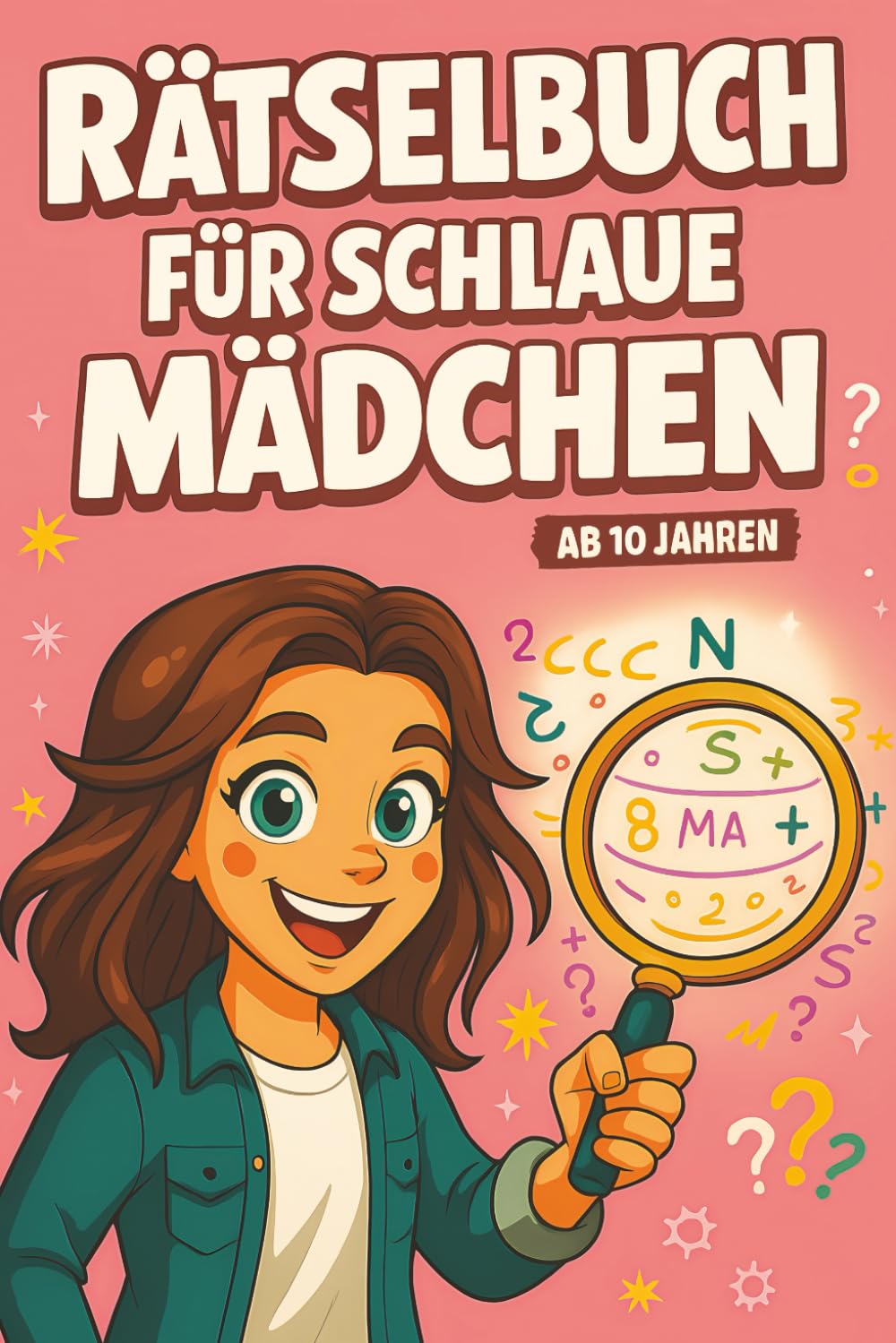 Rätselbuch für schlaue Mädchen ab 10 Jahren: Ideale Geschenke für Mädchen zum 10. Geburtstag, zu Weihnachten oder für den Adventskalender