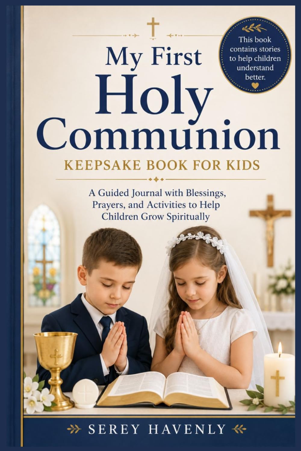 My First Holy Communion Keepsake Book for Kids: A Guided Journal with Blessings, Prayers, and Activities to Help Children Grow Spiritually