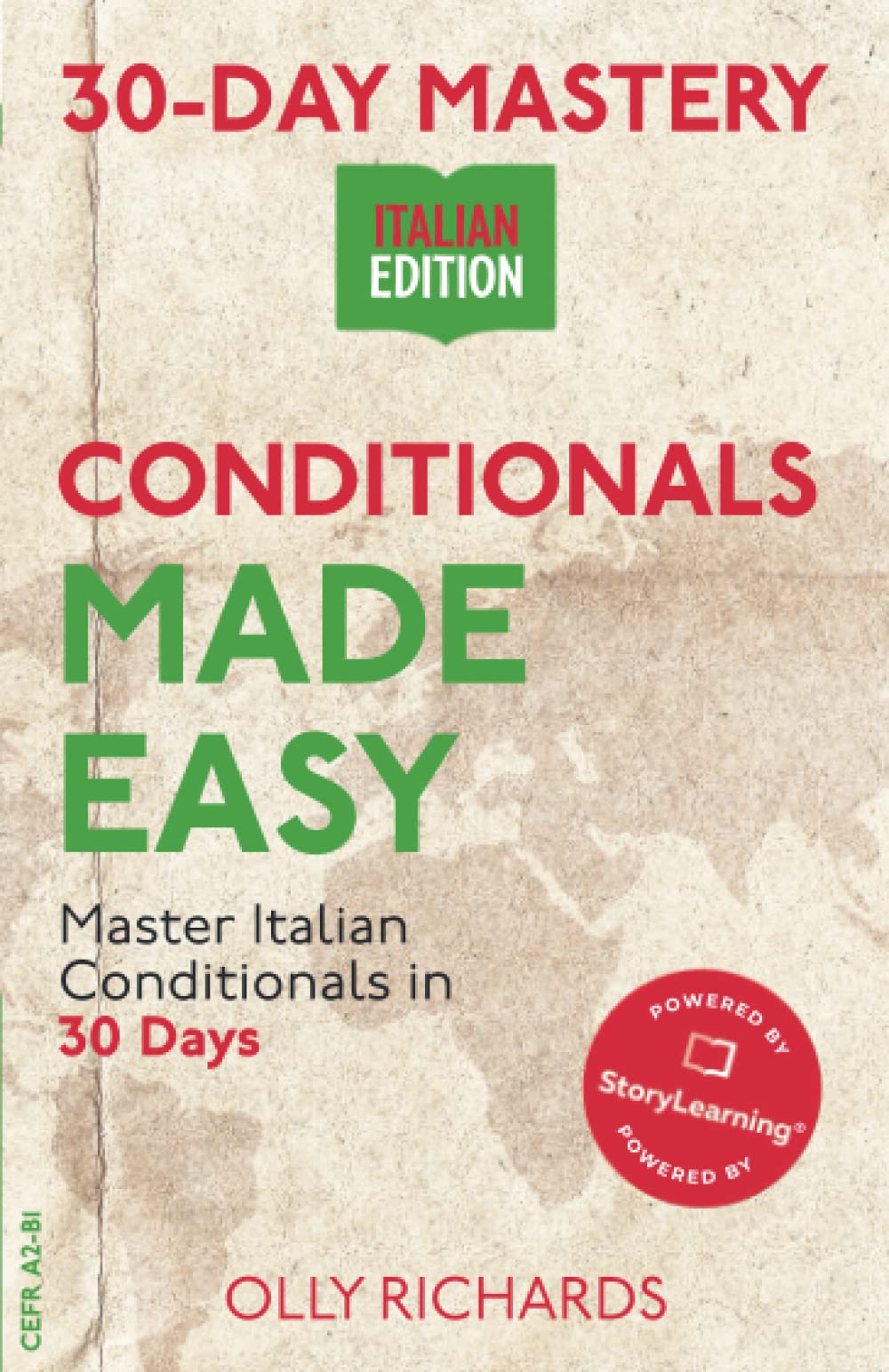 30-Day Mastery: Conditionals Made Easy: Master Italian Conditionals in 30 Days (30-Day Mastery | Italian Edition)