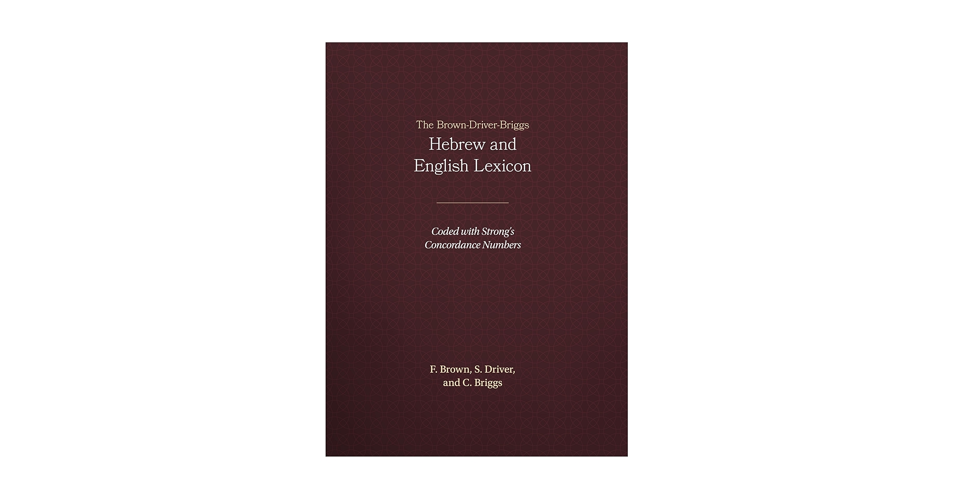 語学・辞書・学習参考書 Brown-D-Briggs Hebrew-English Lexic The Brown-Driver-Briggs Hebrew and English Lexicon: Francis