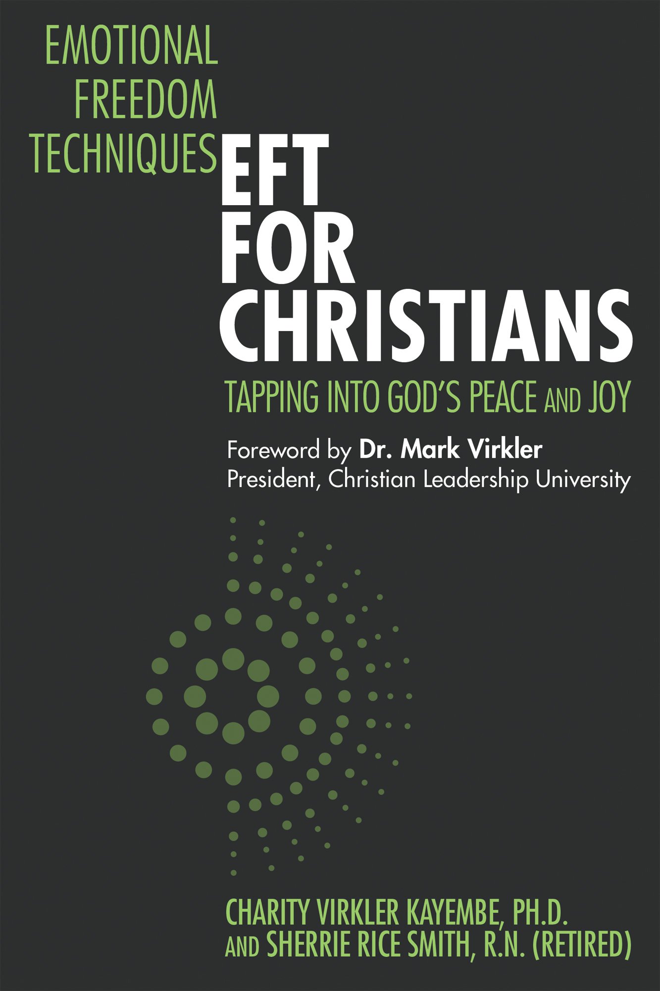 Emotional Freedom Techniques—EFT for Christians: Tapping Into God’s Peace and Joy: 1