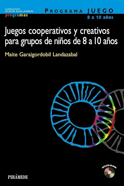 Portada de Juegos Cooperativos y Creativos para Grupos de Niños de 8 a 10 Añ Os