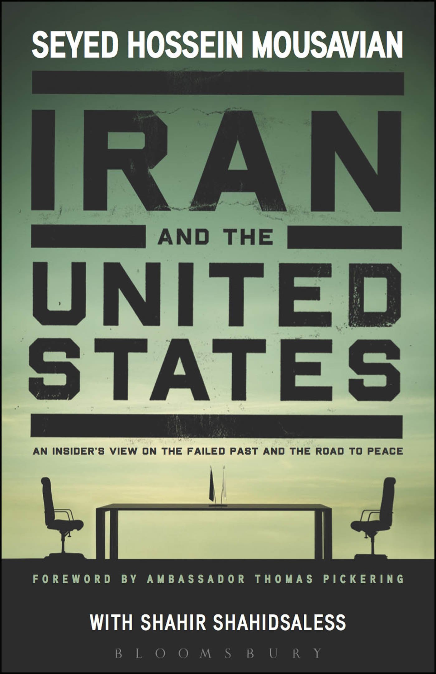 Iran and the United States: An Insider’s View on the Failed Past and the Road to Peace