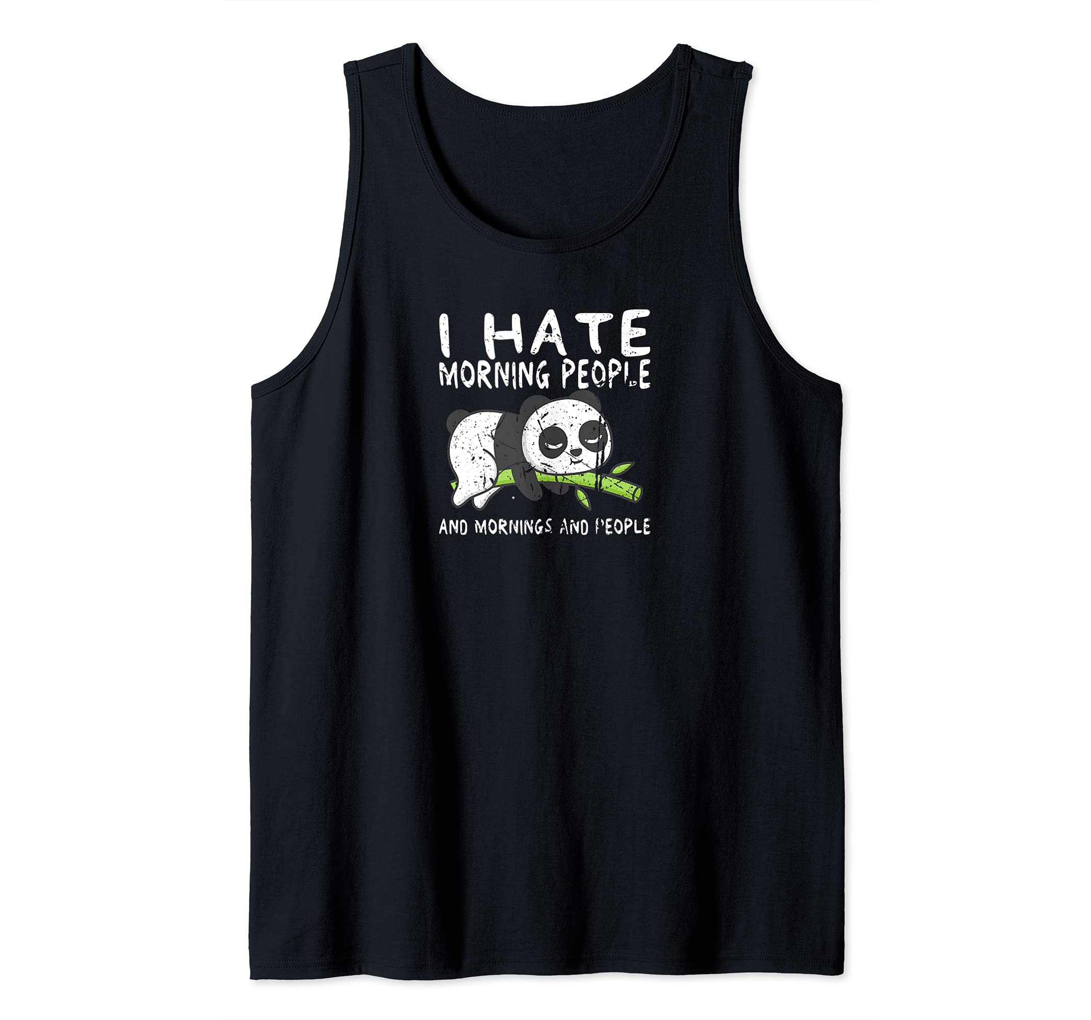 I hate Morning People and Mornings and People panda bear Tank Top, Black