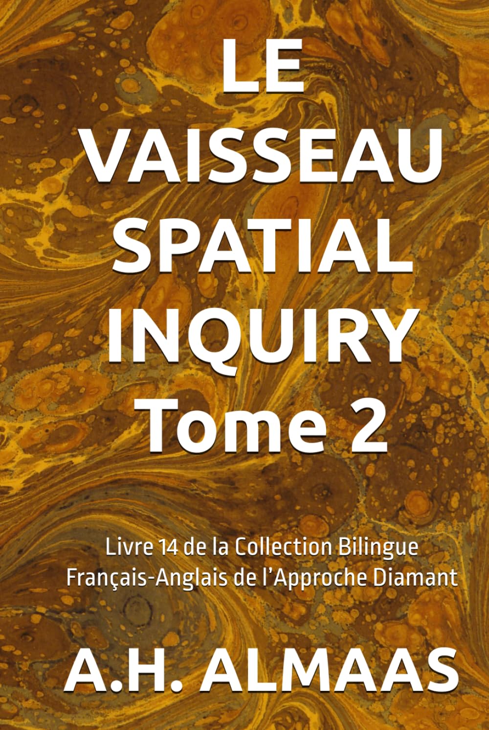 LE VAISSEAU SPATIAL INQUIRY Tome 2: Livre 14 de la Collection Bilingue Français-Anglais de l’Approche Diamant