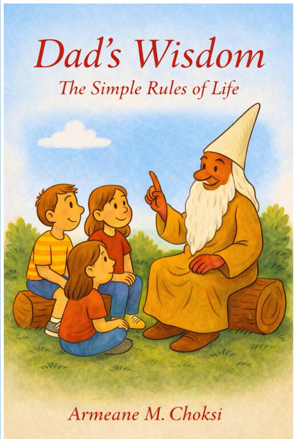 Dad's Wisdom: The Simple Rules of Life