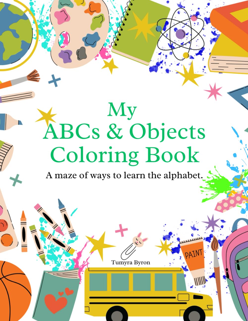 My ABCs & Objects Coloring Book: A maze of ways to learn the alphabet.
