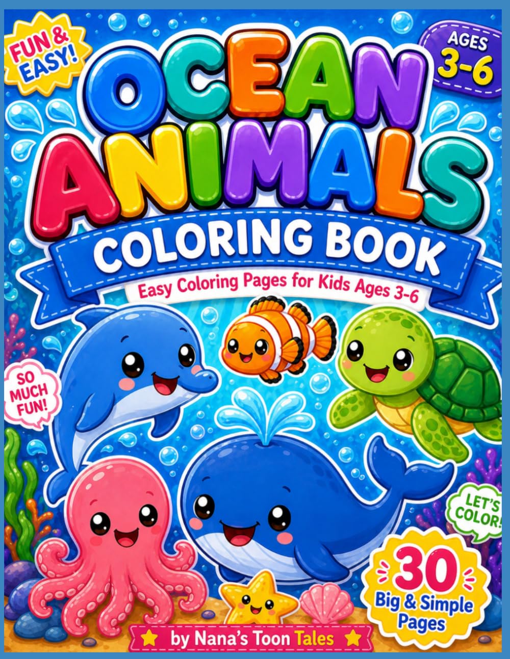Ocean Animals Coloring Book: Fun and Easy Coloring Pages for Kids Ages 3–6
