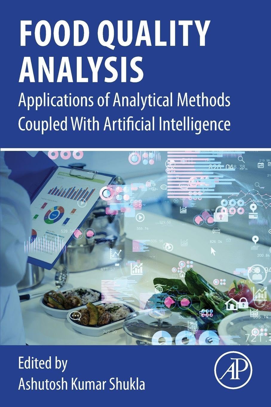 Buy Food Quality Analysis: Applications of Analytical Methods Coupled With Artificial Intelligence — BookShops.in