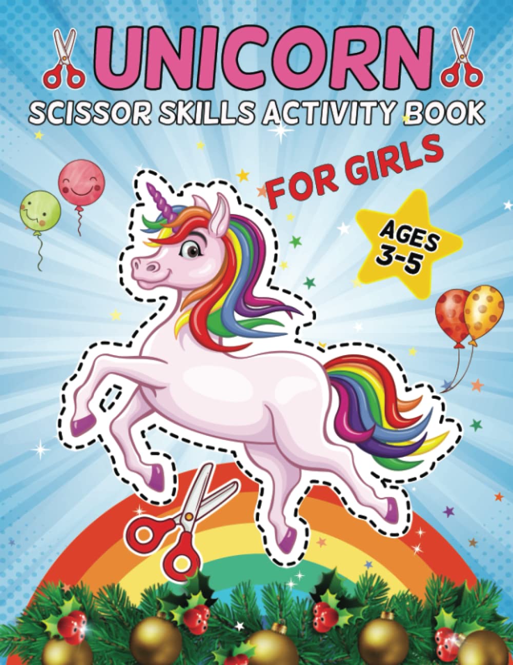 Unicorn Scissor Skills Activity Book for Girls ages 3-5: 50+ Fun Unicorn Cutting Practice Activity Book for Kids | To Cutting , Gluing , Coloring , Tracing , Fine Motor Skills Practice Activity Book