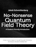 No-Nonsense Quantum Field Theory: A Student-Friendly Introduction