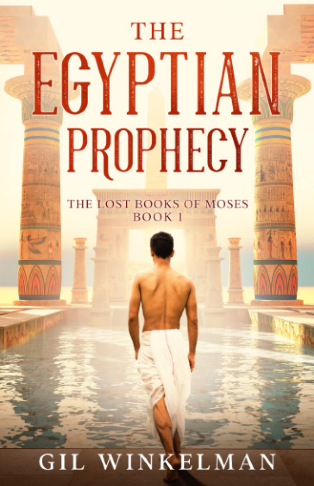 The Egyptian Prophecy: The Lost Books of Moses: Book 1