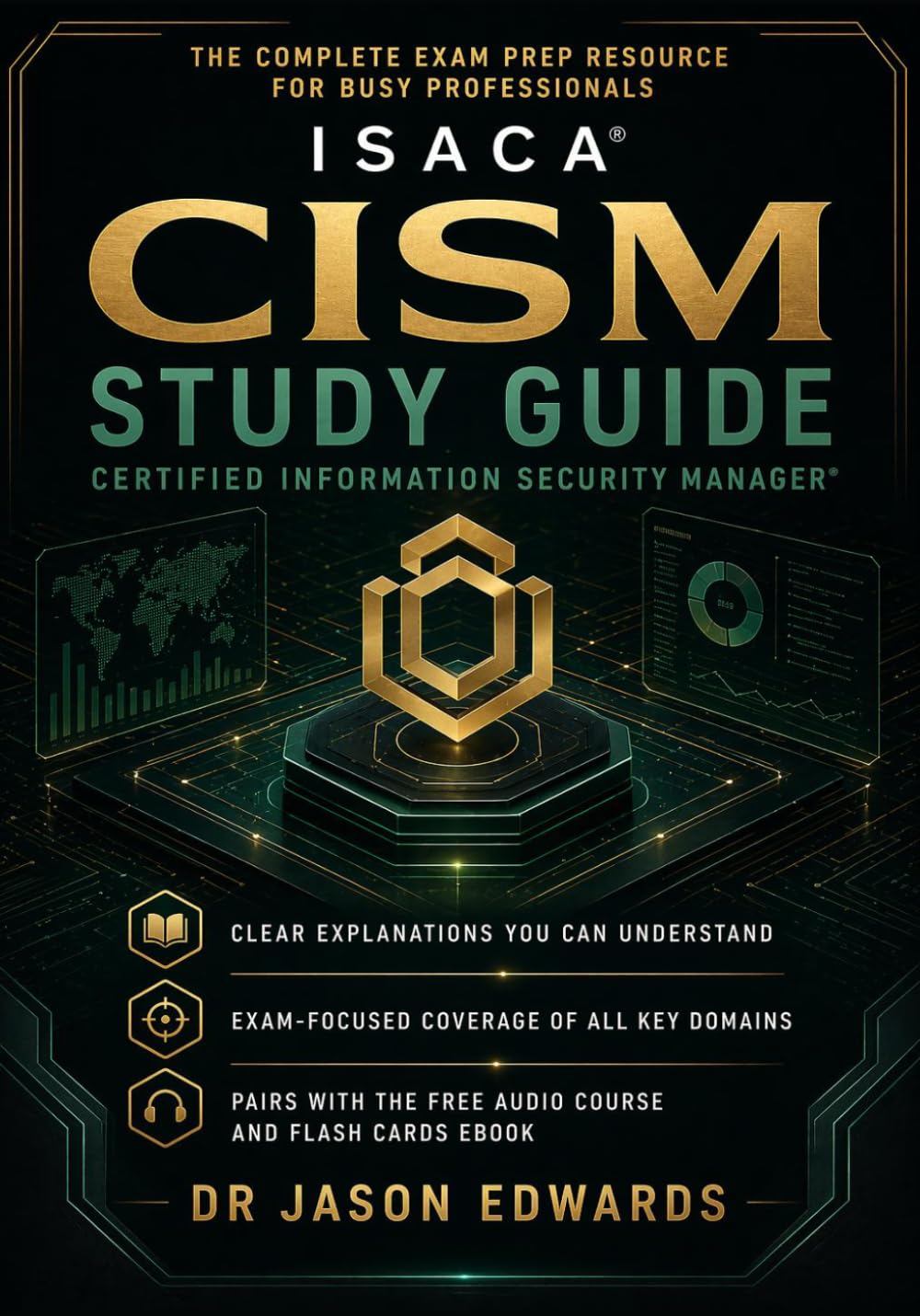CISM For Busy People: The Busy Candidate’s Playbook for Passing the CISM Exam (Bare Metal Cyber Study Guides)