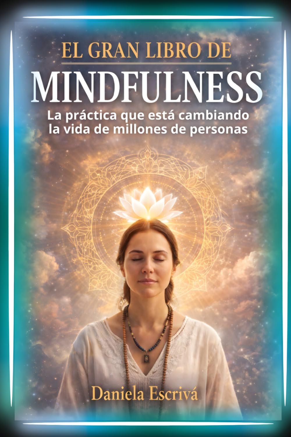 El Gran Libro de Mindfulness: La práctica que está cambiando la vida de millones de personas