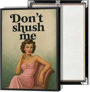 Don'T Shush Me Posters Elegant Women Canvas Wall Art Minimalist Prints for Living Room Bedroom Home Wall Decor 12x16in Unframed