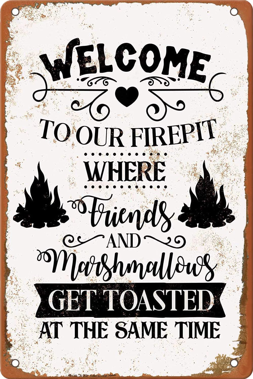 Vintage Sign Look Welcome Firepit Friends Marshmallows Get Toasted Funny Funny Novelty Metal Sign Retro Wall Art Pub Bar Kitchen Garden Bathroom Home Decor Man Cave Wall Decor 8 X 12 In