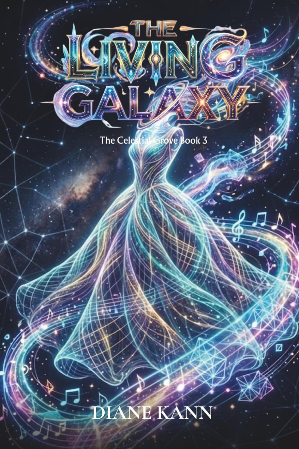 The Living Galaxy: Celestial Grove, Book 3