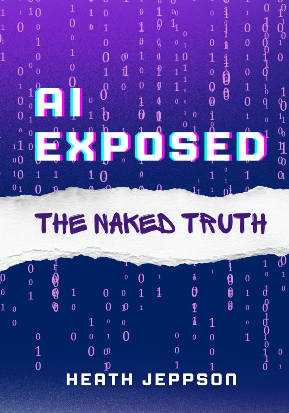 AI Exposed: The Naked Truth
