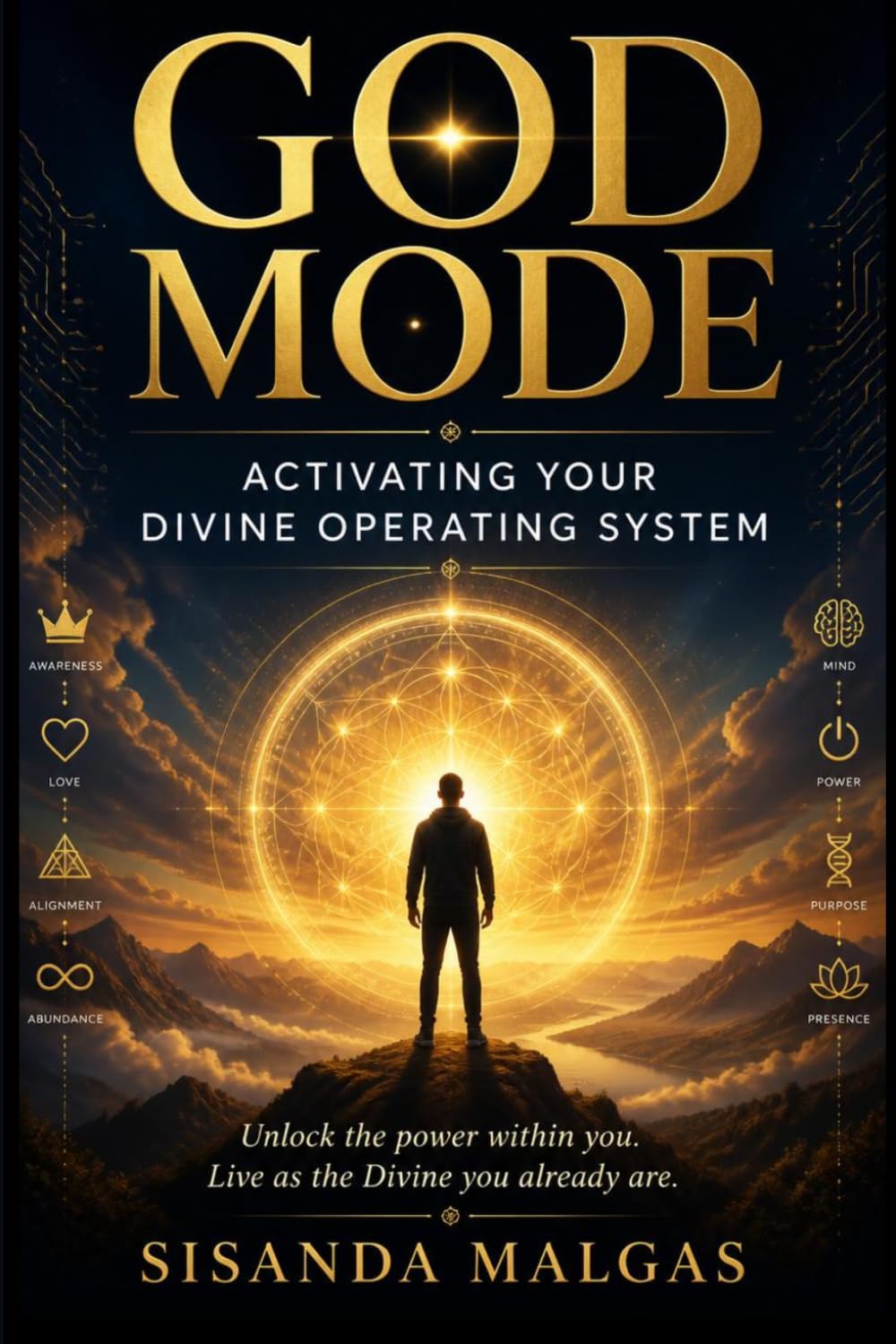 God Mode: Activating Your Divine Operating System: Unlock the power within you. Live as the Divine you already are.