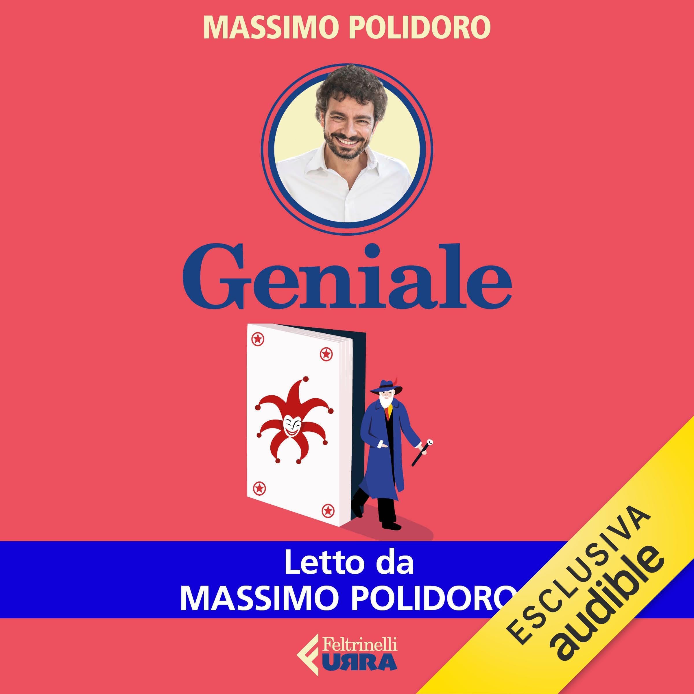 Geniale - 13 lezioni che ho ricevuto da un mago leggendario sull’arte di vivere e pensare