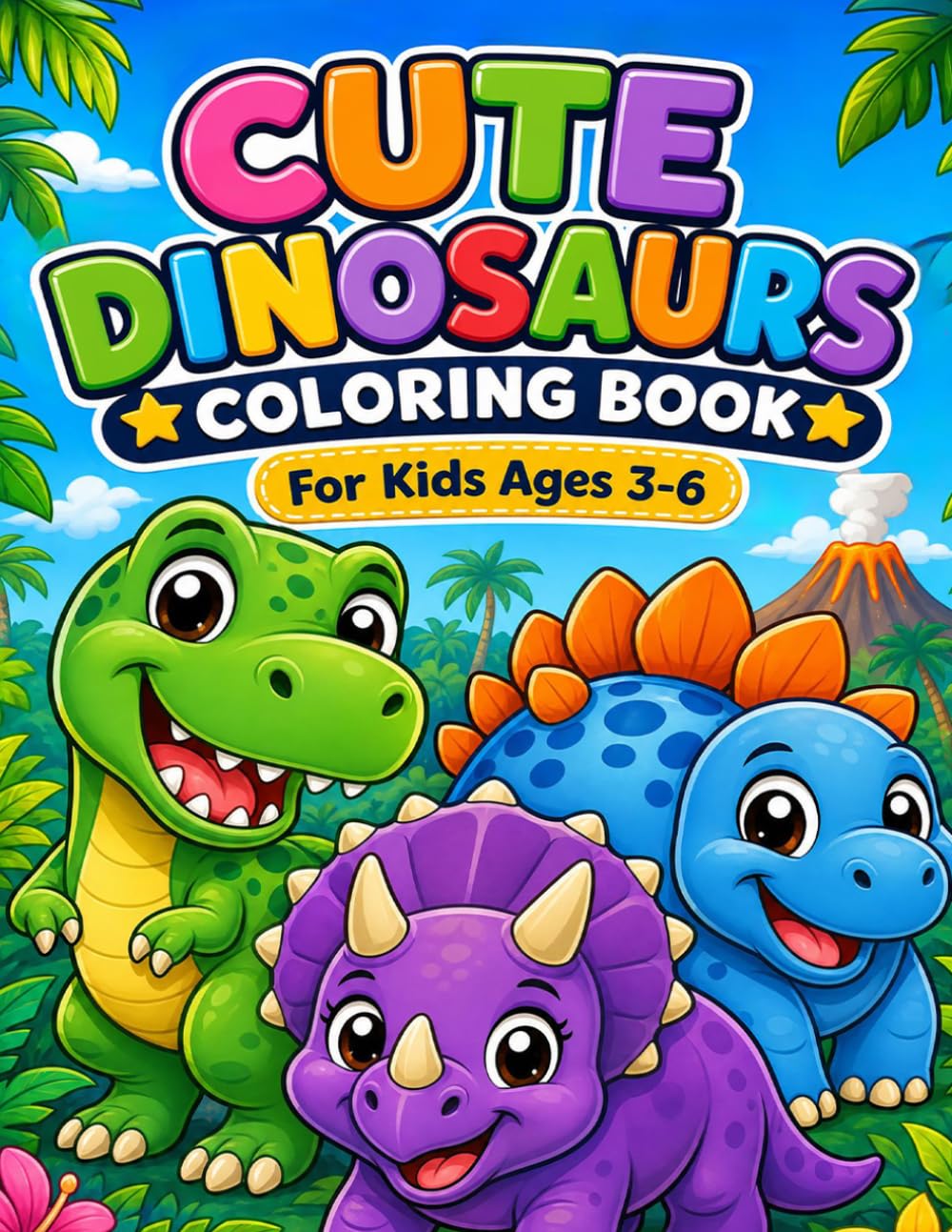 Cute Dinosaurs Coloring Book: For Kids Ages 3-6