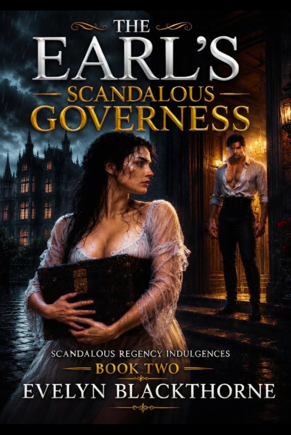 THE EARL'S SCANDALOUS GOVERNESS: A Steamy Regency Historical Romance (Scandalous Regency Indulgences Book 2)