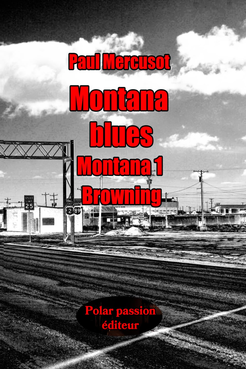 Montana blues Thriller de survie en Réserve Indienne: Montana tome 1 # Browning