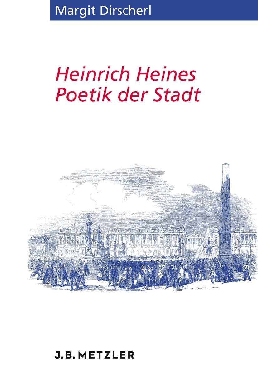 Heinrich Heines Poetik der Stadt (Heine-Studien)