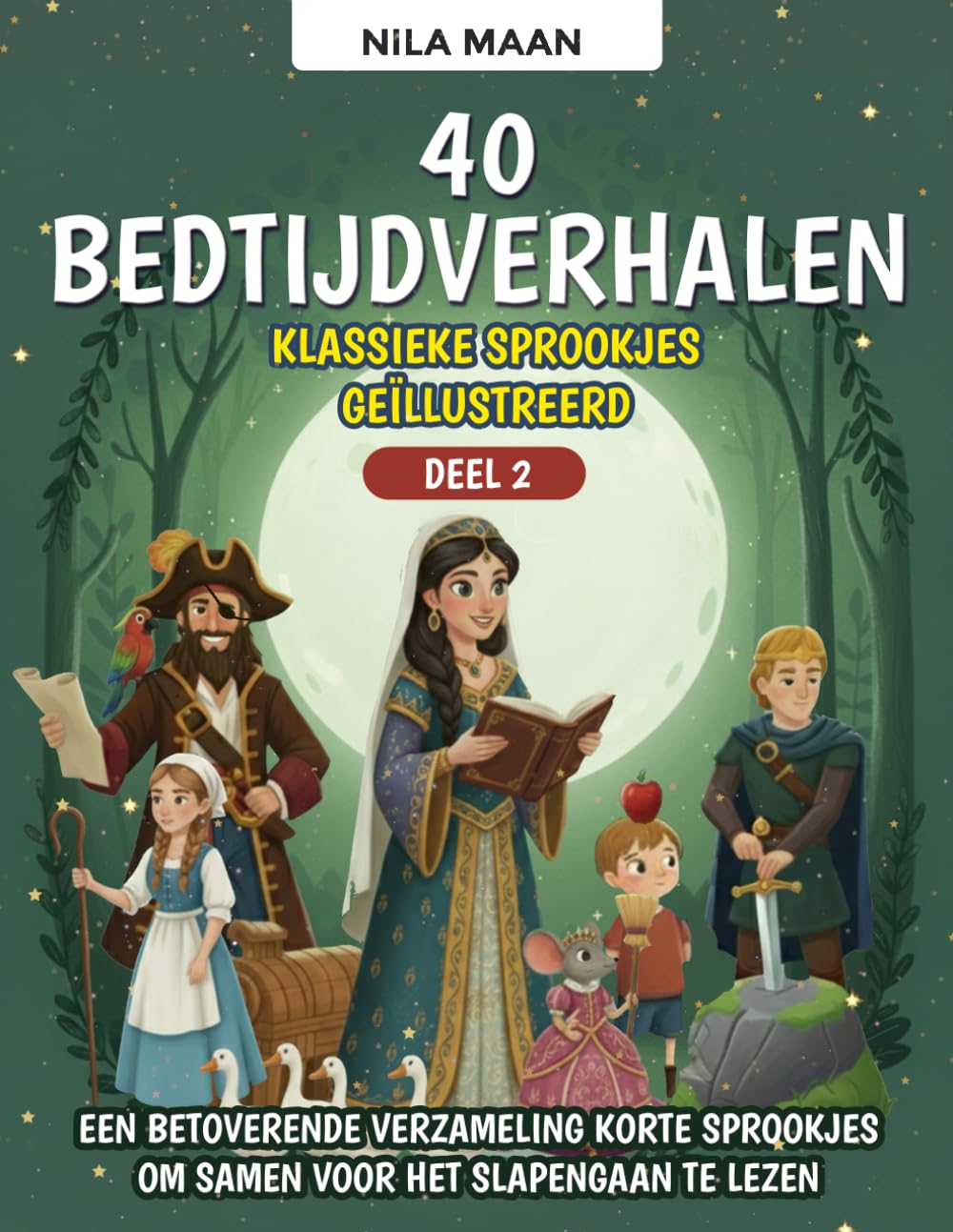 40 Bedtijdverhalen – Klassieke sprookjes geïllustreerd voor kinderen van 3 tot 8 jaar - Deel 2: Een betoverende verzameling van korte, kleurrijk ... het slapengaan samen met je kind te lezen