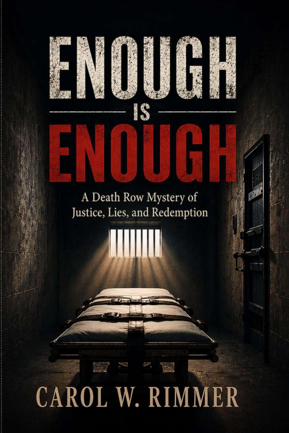 Enough is Enough: A Death Row Mystery of Justice, Lies, and Redemption