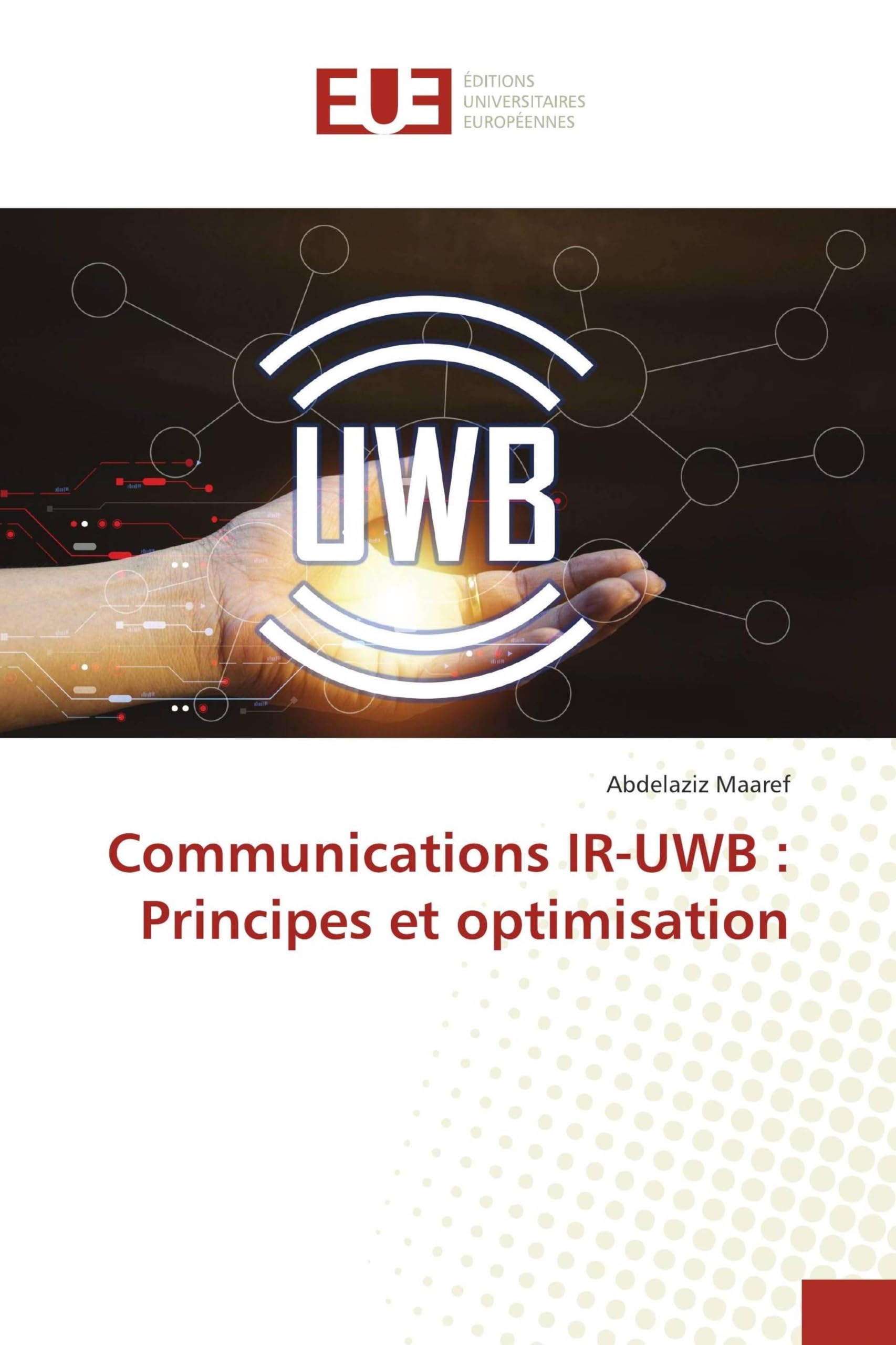Communications IR-UWB : Principes et optimisation