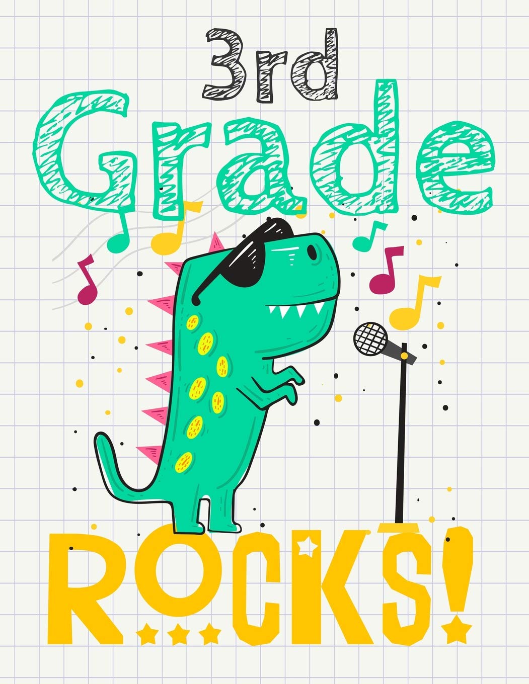 3rd Grade Rocks!: Funny Back To School notebook, Gift For Girls and Boys,109 College Ruled Line Paper, Cute School Notebook, School Composition Notebooks, dinosaur cover