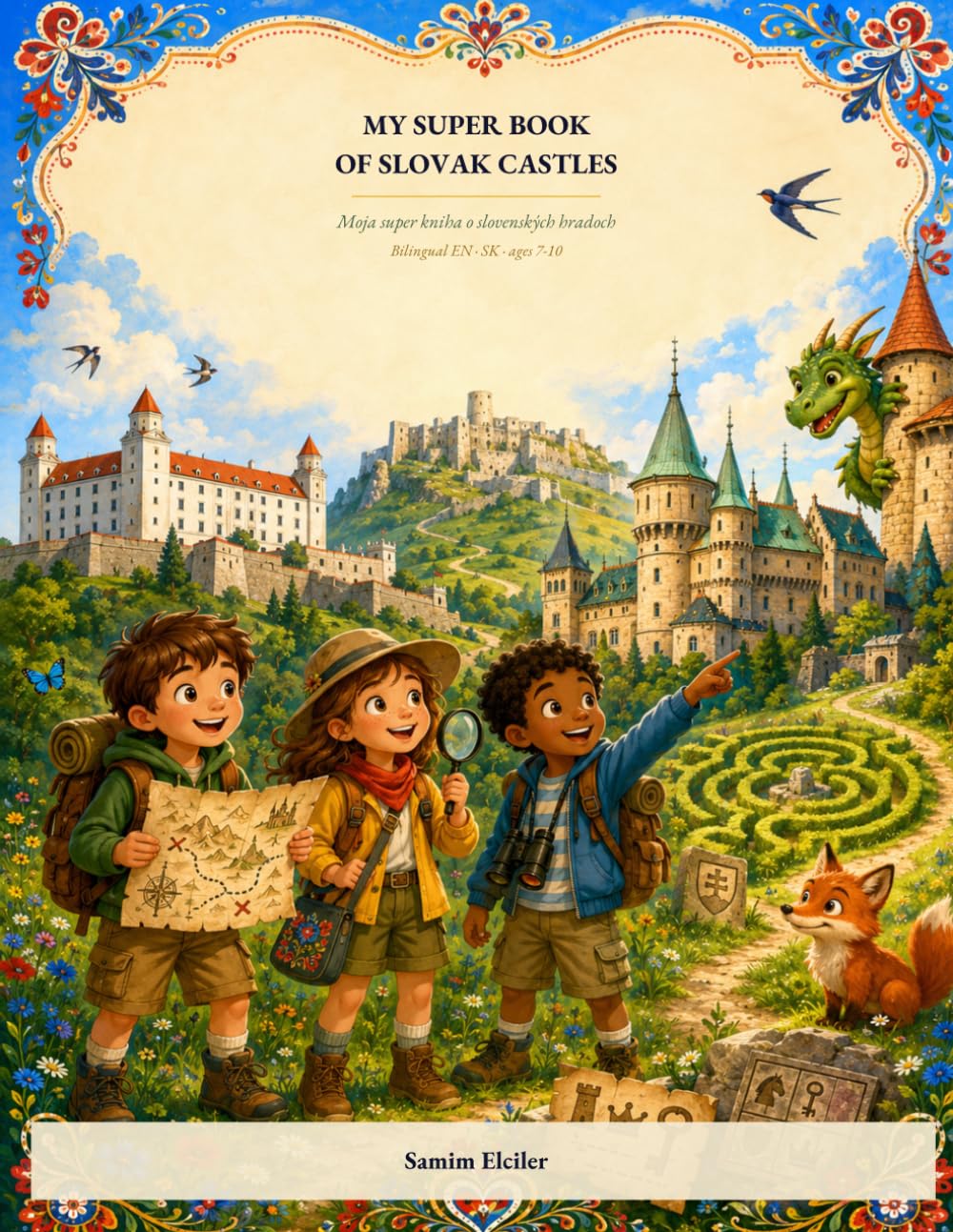 My Super Slovak Castles Activity Book: Bilingual English–Slovak journey through Slovakia's legendary castles (ages 7–10): coloring, mazes, word searches, stories