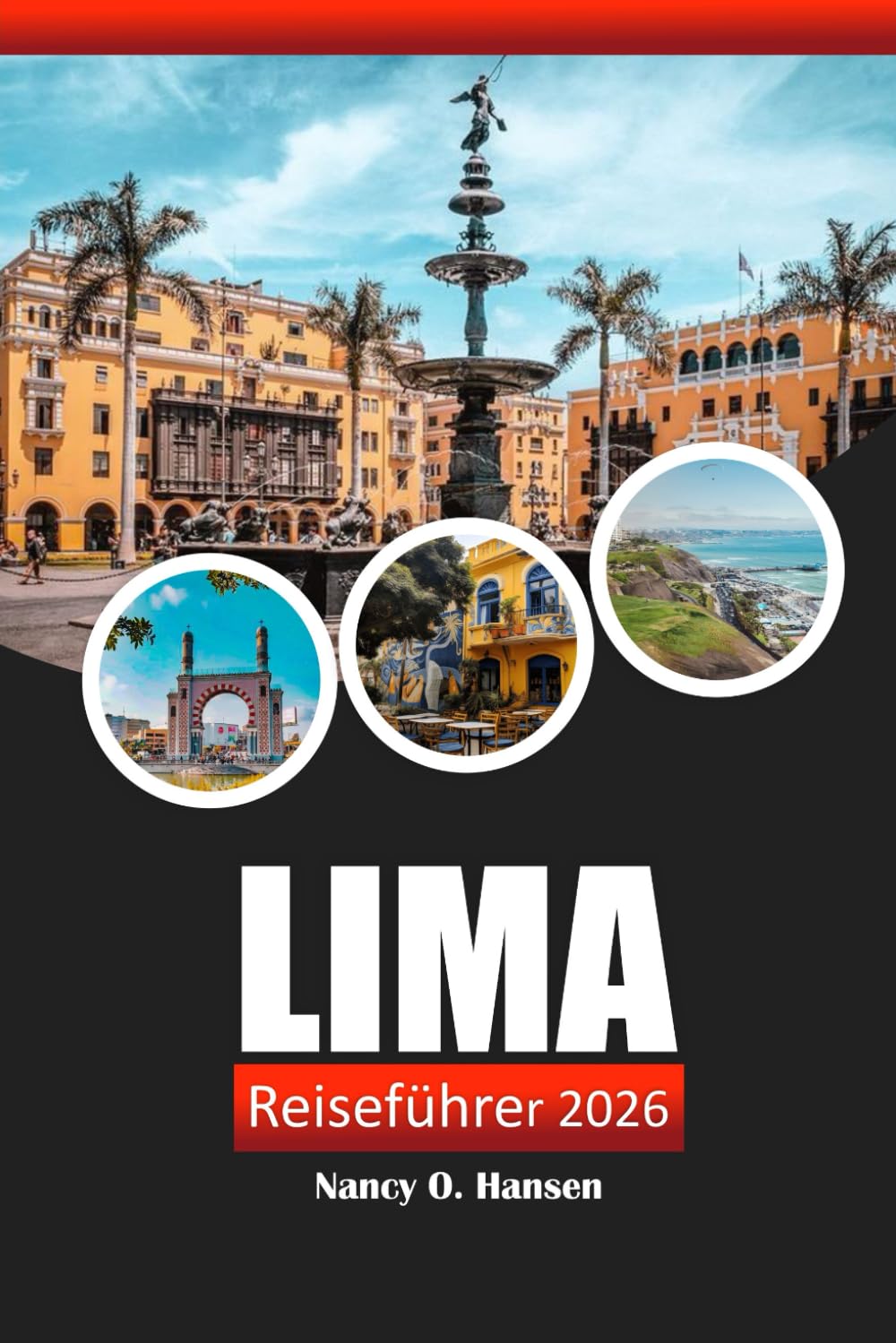 Lima Reiseführer 2026: Entdecken Sie Perus reiche Geschichte, verborgene Perlen, lebendige Kultur, Sehenswürdigkeiten und lokale Tipps