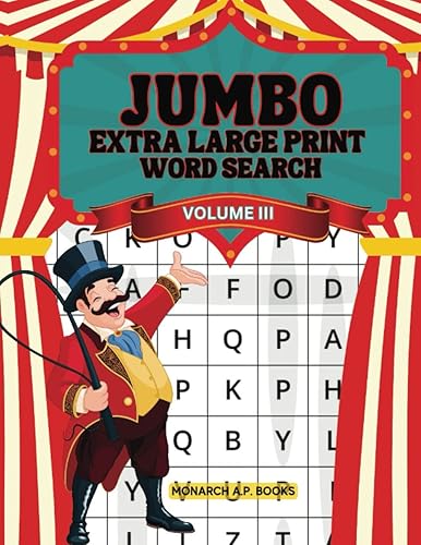 JUMBO EXTRA LARGE PRINT WORD SEARCH VOLUME III: Bold Large Print Word Search For Those With Visual Impairments (JUMBO EXTRA LARGE PRINT WORD SEARCH PUZZLE BOOKS)