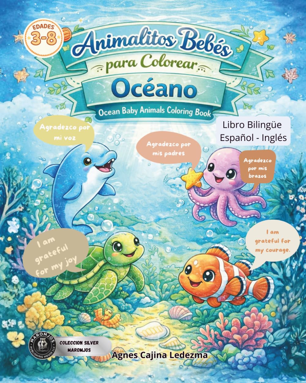 Animalitos Bebés para Colorear: Océano | Libro de Colorear Bilingüe Español–Inglés con Frases de Gratitud: Ocean Baby Animals Coloring Book | Positive ... autoestima, confianza en los niños)