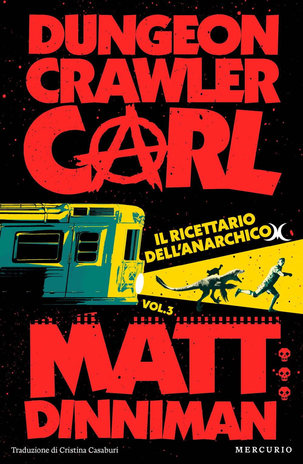 Il ricettario dell'anarchico. Dungeon Crawler Carl: Vol.3