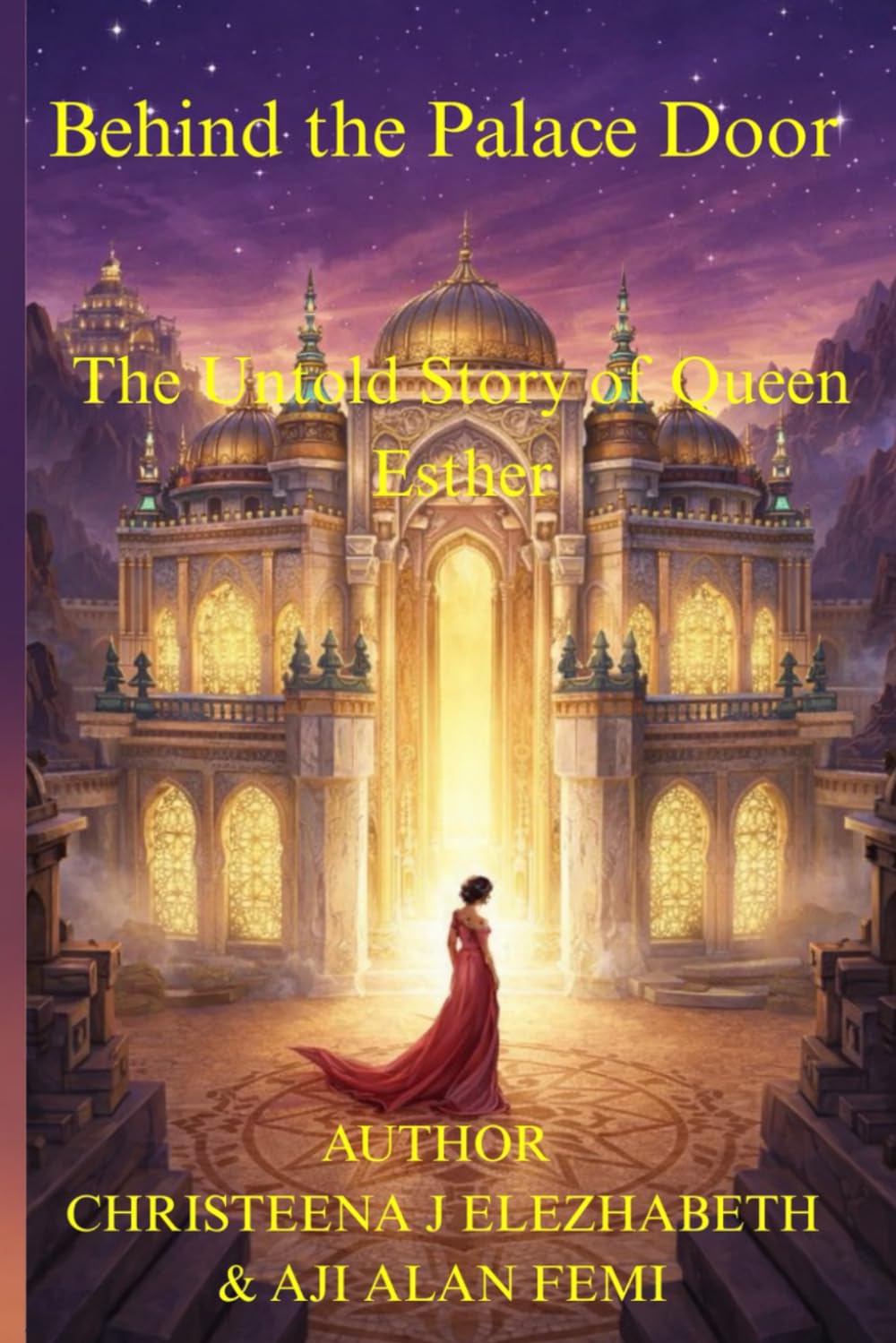 Behind the Palace Doors: The Untold Story of Queen Esther”